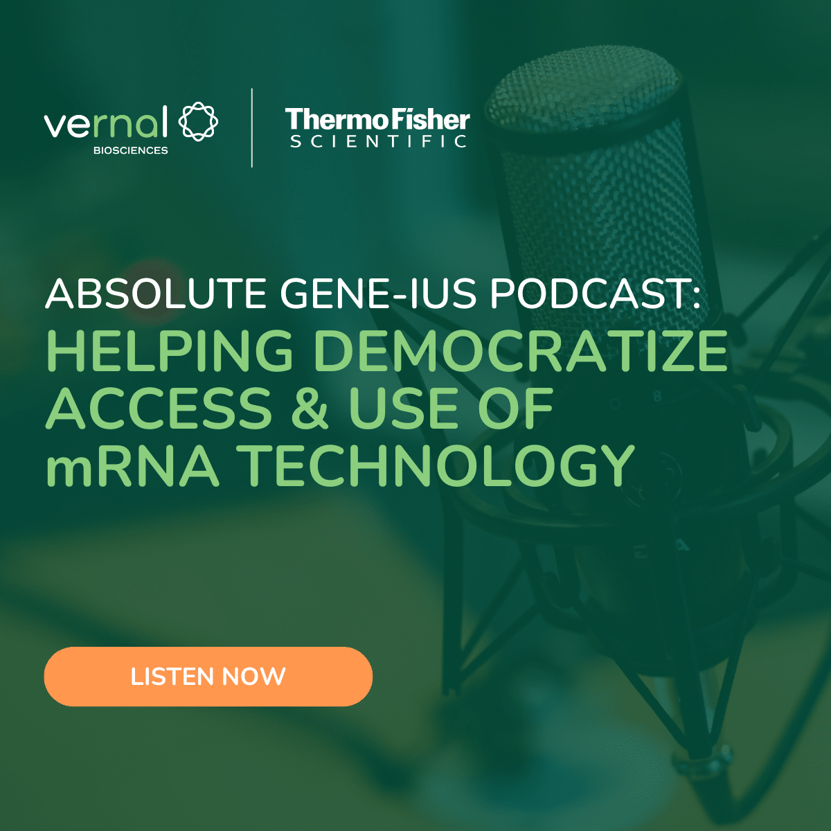 Absolute Gene-ius Podcast: S2 E9 Helping democratize access and use of mRNA technology